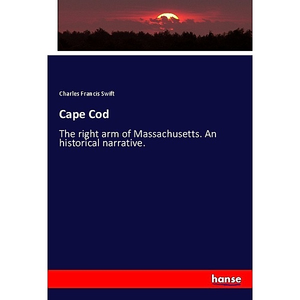 Cape Cod, Charles Francis Swift