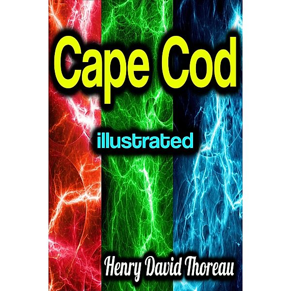 Cape Cod illustrated, Henry David Thoreau