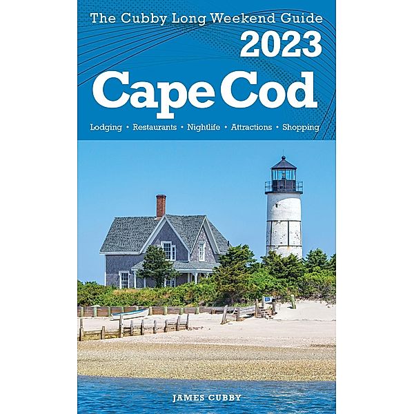 Cape Cod - The Cubby 2023 Long Weekend Guide, James Cubby