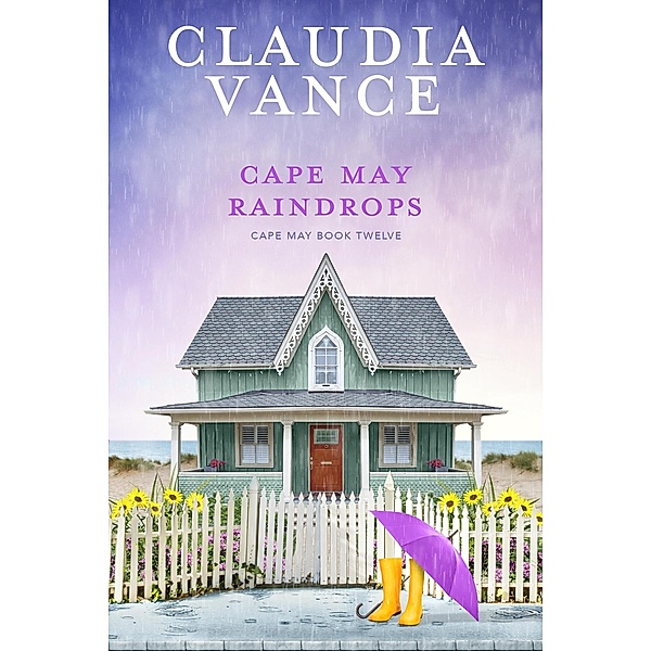 Cape May Raindrops (Cape May Book 12) / Cape May, Claudia Vance