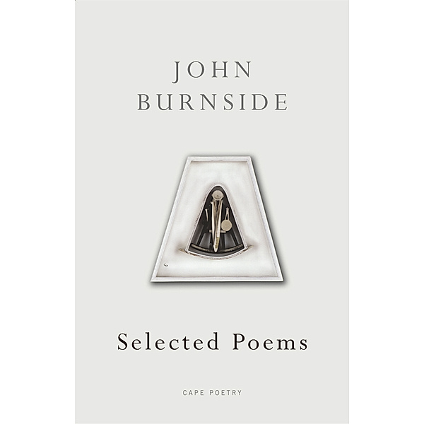 Cape Poetry / Selected Poems, John Burnside