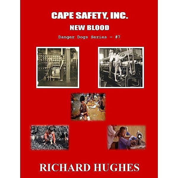 Cape Safety, Inc. - New Blood (Danger Dogs Series, #7) / Danger Dogs Series, Richard Hughes