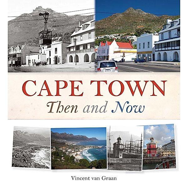 Cape Town Then and Now, Vincent Rokitta van Graan