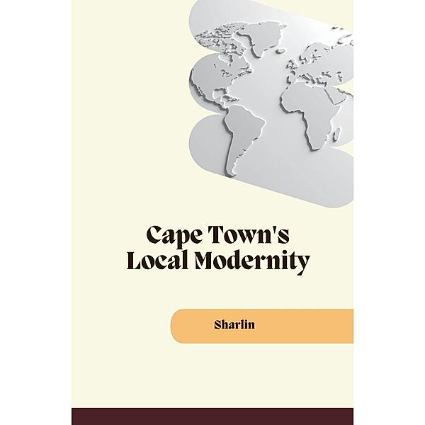 Cape Town's Local Modernity, Sharlin
