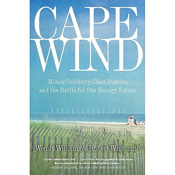 Cape Wind, Robert Whitcomb, Wendy Williams