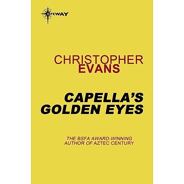 Capella's Golden Eyes, Christopher Evans