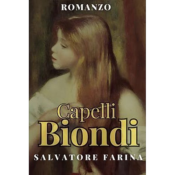 Capelli Biondi - Salvatore Farina, Salvatore Farina