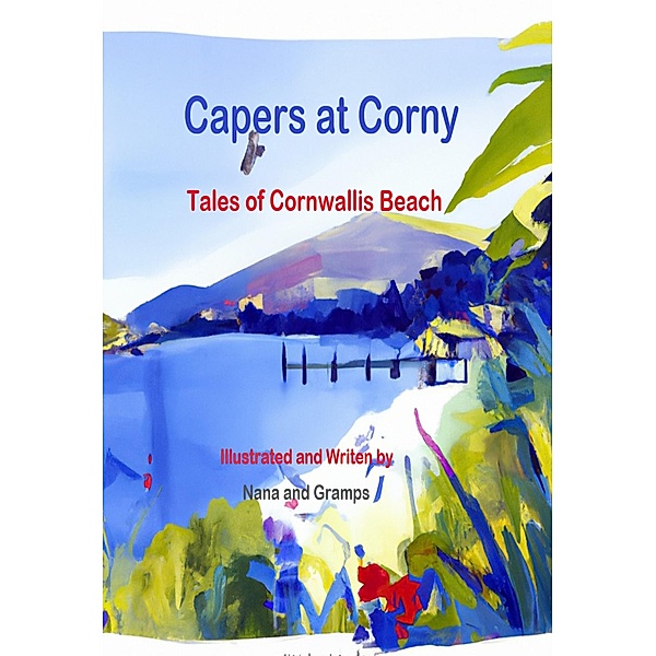 Capers At Corny, Tales of Cornwallis Beach, Nana and Gramps