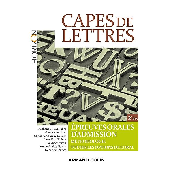 CAPES de lettres / Horizon, Stéphane Lelièvre, Florence Bourbon, Christine Vénérin-Guénez, Geneviève Di Rosa, Claudine Grossir, Jeanne-Antide Huynh, Geneviève Zarate