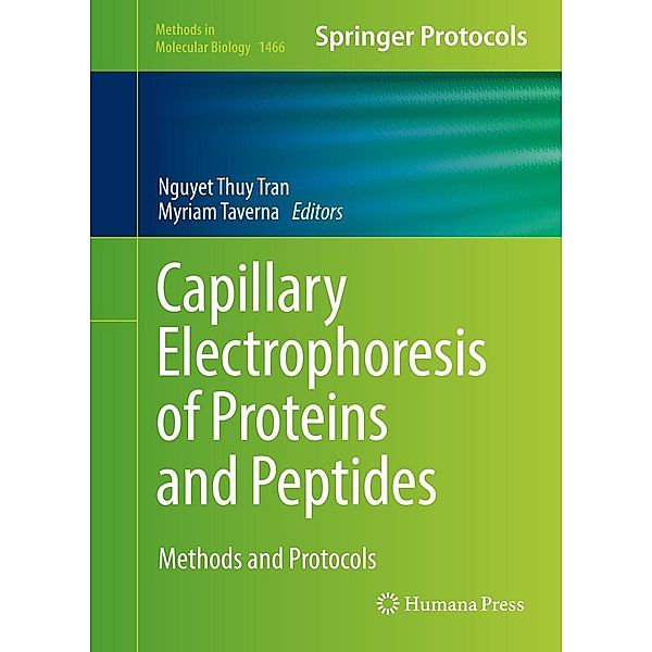 Capillary Electrophoresis of Proteins and Peptides / Methods in Molecular Biology Bd.1466