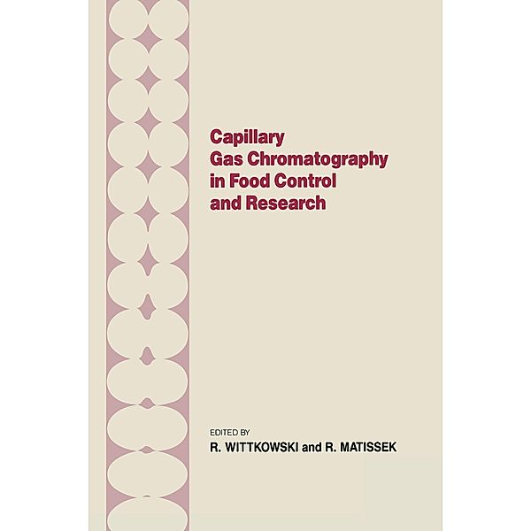 Capillary Gas Chromotography in Food Control and Research, R. Wittkowski