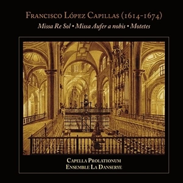 Capillas: Missa Re Sol-Missa Aufer A Nobis-, Capella Prolationum, Ensemble la Dansereye