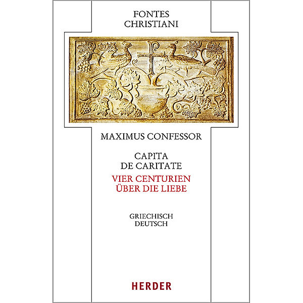 Capita de caritate - Vier Centurien über die Liebe, Maximus der Bekenner
