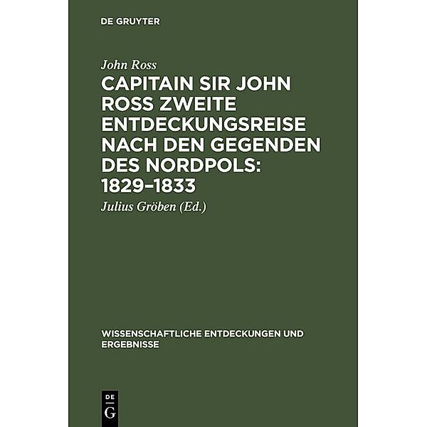 Capitain Sir John Ross zweite Entdeckungsreise nach den Gegenden des Nordpols 1829-1833, John Ross