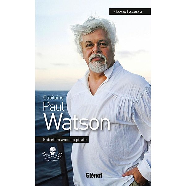Capitaine Paul Watson / Hommes et océans, Paul Watson, Lamya Essemlali