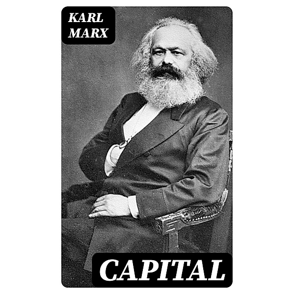 Capital, Karl Marx