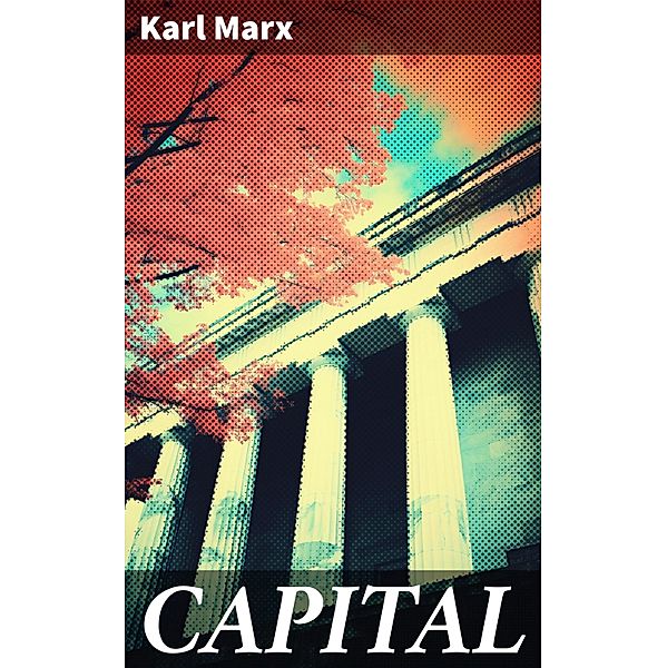 CAPITAL, Karl Marx
