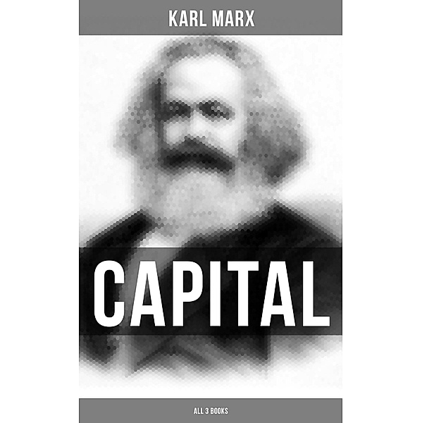 CAPITAL (All 3 Books), Karl Marx