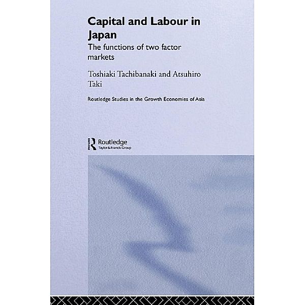 Capital and Labour in Japan / Routledge Studies in the Growth Economies of Asia