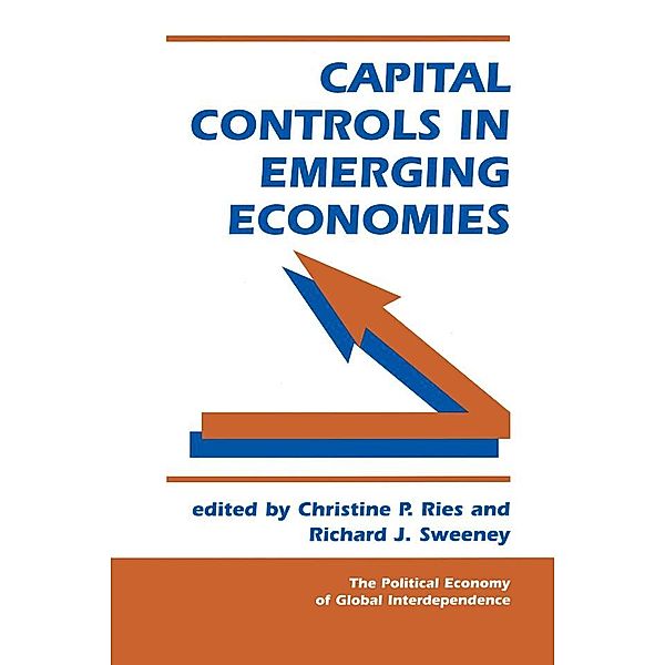 Capital Controls In Emerging Economies, Christine P Ries