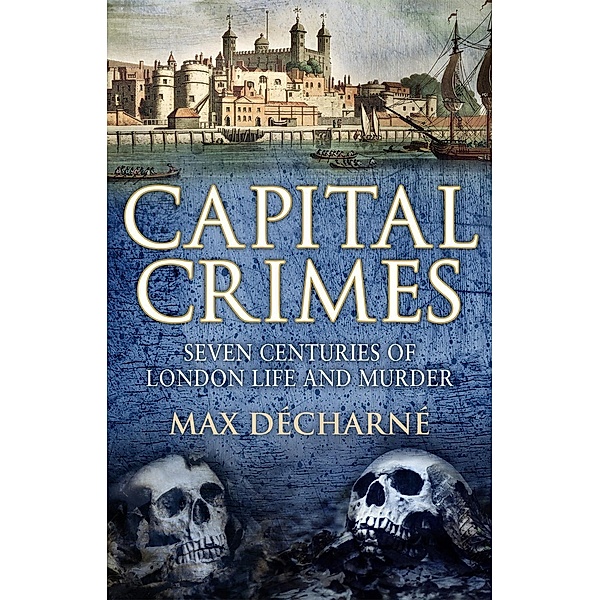 Capital Crimes, Max Decharne