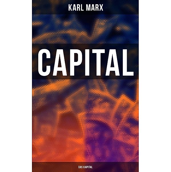 Capital (Das Kapital), Karl Marx