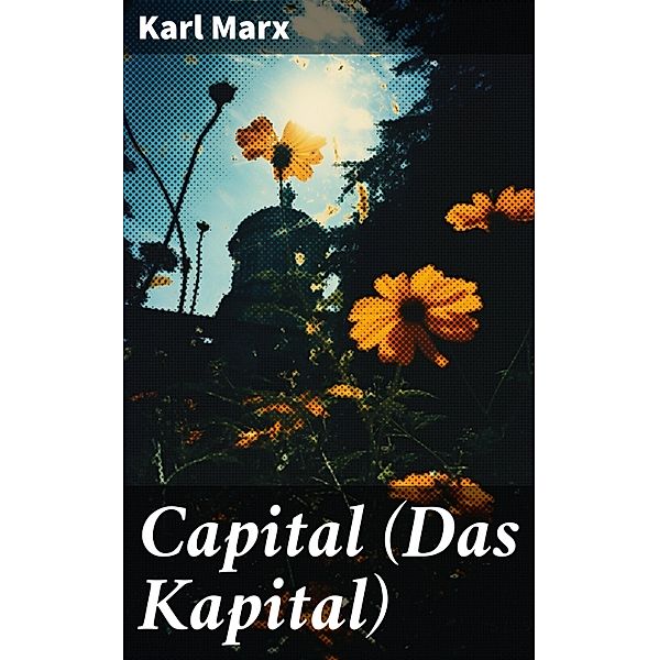 Capital (Das Kapital), Karl Marx