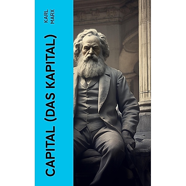 Capital (Das Kapital), Karl Marx
