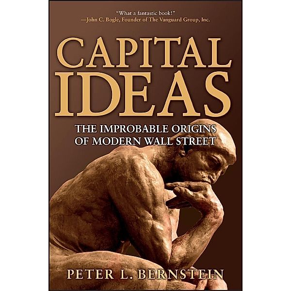 Capital Ideas, Peter L. Bernstein