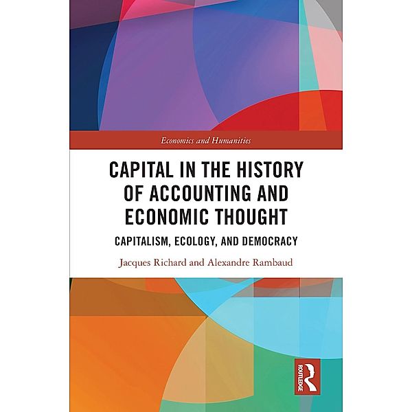 Capital in the History of Accounting and Economic Thought, Jacques Richard, Alexandre Rambaud