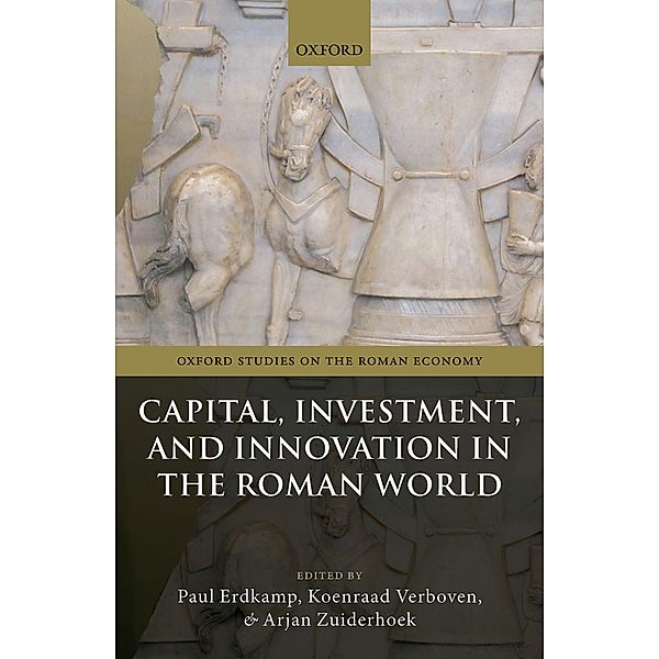 Capital, Investment, and Innovation in the Roman World