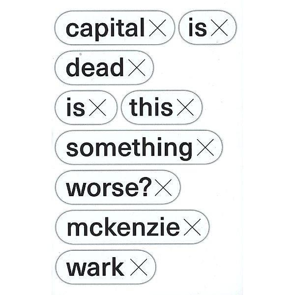 Capital Is Dead, McKenzie Wark
