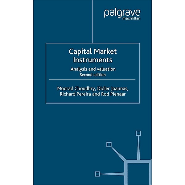 Capital Market Instruments / Finance and Capital Markets Series, M. Choudhry, D. Joannas, R. Pereira, R. Pienaar