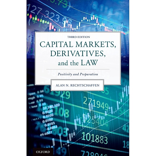 Capital Markets, Derivatives, and the Law, Alan N. Rechtschaffen