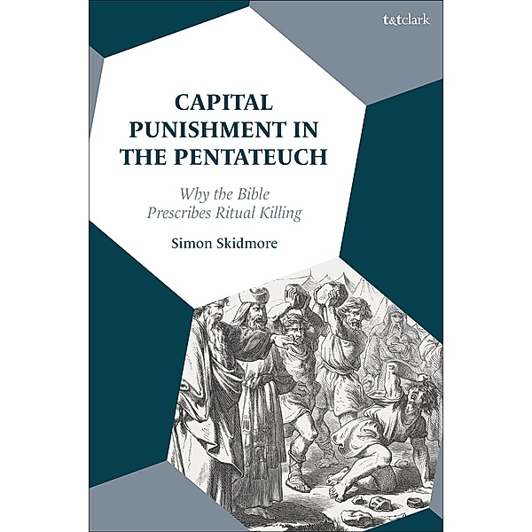 Capital Punishment in the Pentateuch, Simon Skidmore
