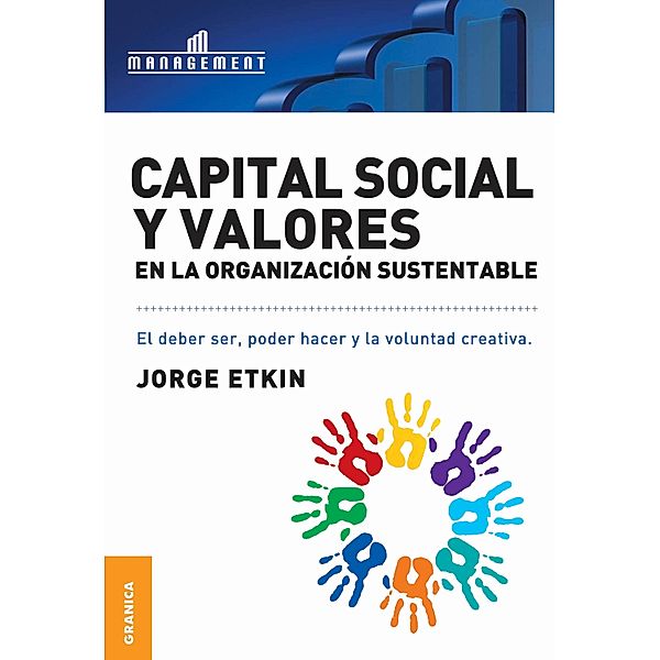 Capital social y valores en la organización sustentable, Jorge Etkin
