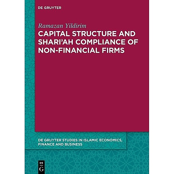 Capital Structure and Shari'ah Compliance of non-Financial Firms, Ramazan Yildirim