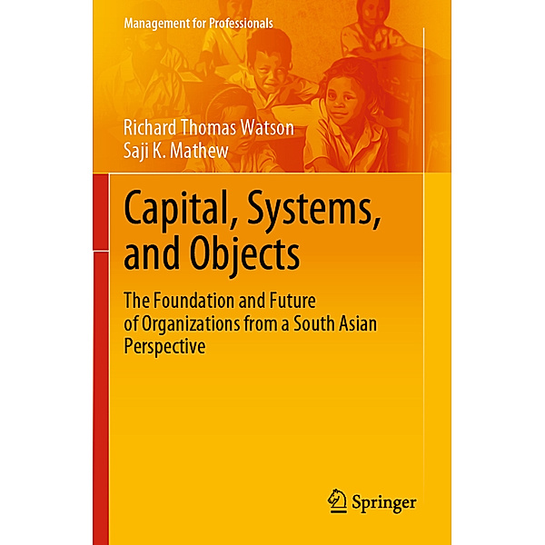 Capital, Systems, and Objects, Richard Thomas Watson, Saji K. Mathew