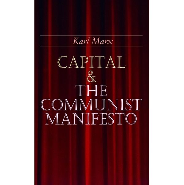 Capital & The Communist Manifesto, Karl Marx