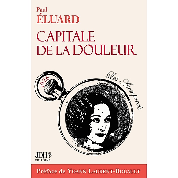 Capitale de la douleur, poèmes de Paul Eluard. Ed 2023, Yoann Laurent-Rouault, Paul Éluard