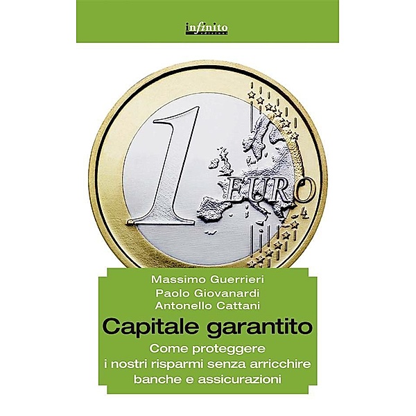 Capitale garantito / GrandAngolo, Massimo Guerrieri, Paolo Giovanardi, Antonello Cattani