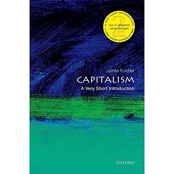 Capitalism: A Very Short Introduction / Very Short Introductions, James Fulcher