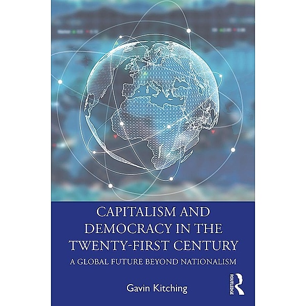 Capitalism and Democracy in the Twenty-First Century, Gavin Kitching