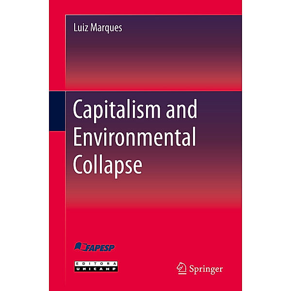Capitalism and Environmental Collapse, Luiz Marques
