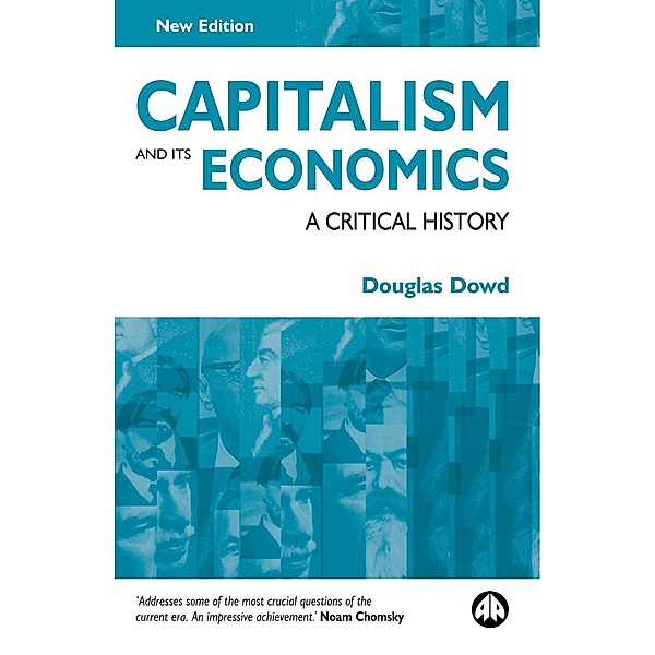 Capitalism and Its Economics, Douglas Dowd