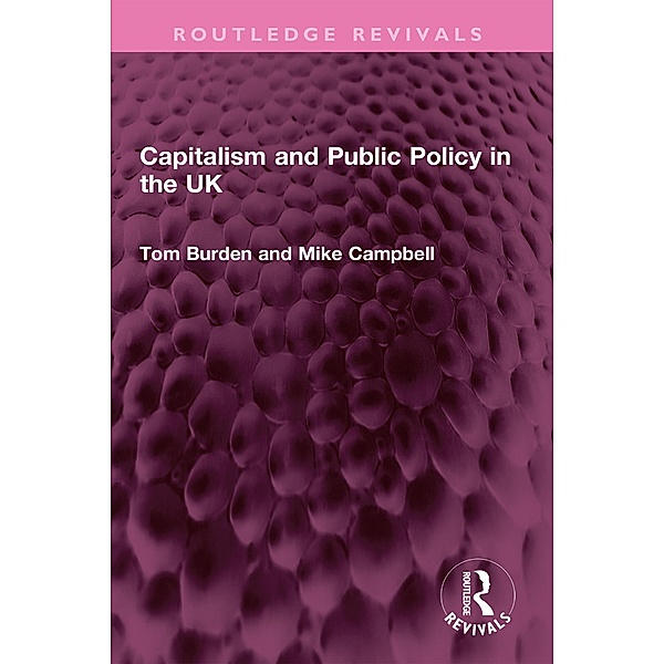 Capitalism and Public Policy in the UK, Tom Burden, Mike Campbell