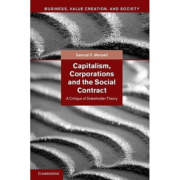 Capitalism, Corporations and the Social Contract, Samuel F. Mansell