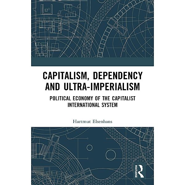 Capitalism, Dependency and Ultra-Imperialism, Hartmut Elsenhans