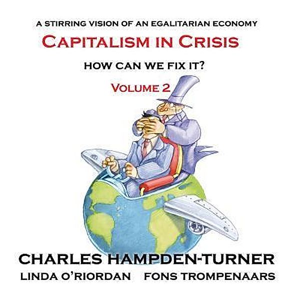 Capitalism in Crisis (Volume 2), Charles Hampden-Turner, Linda O'Riordan, Fons Trompenaars