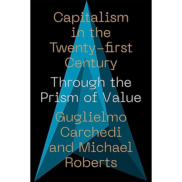 Capitalism in the 21st Century, Guglielmo Carchedi, Michael Roberts